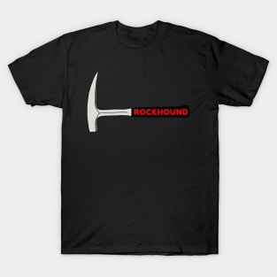 Rockhound Rock Pick Geology Hammer Rockhounding T-Shirt